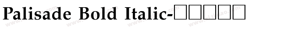 Palisade Bold Italic字体转换